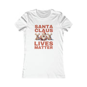 Santa Claus Lives Matter Christmas Beige or Dutch-Red Women's Favorite Tee