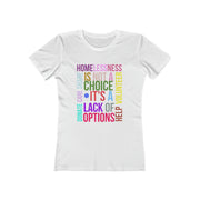 Homelessness is not a choice, it's the lack of options Boyfriend Tee shirt