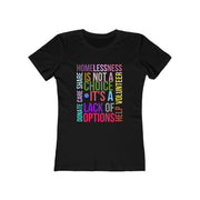 Homelessness is not a choice, it's the lack of options Boyfriend Tee shirt