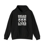 Dead Voters Lives Matter unisex Blend™ Hooded Sweatshirt