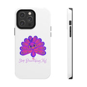 Stop Peacocking Me Purple/white tough Phone Cases