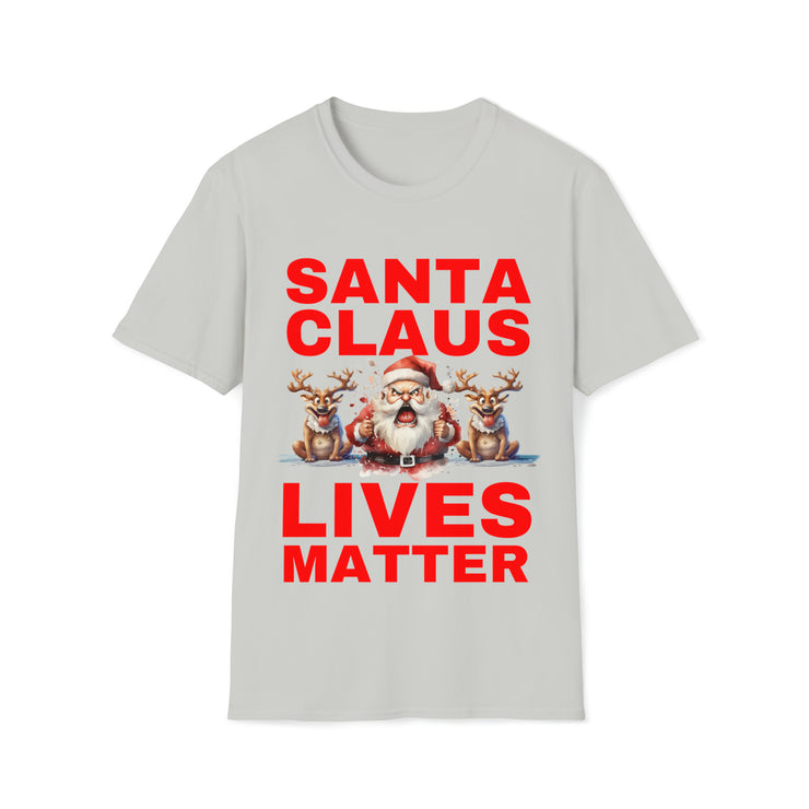 Santa Claus Lives Matter Christmas Red Soft style T-Shirt