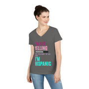 I'm not yelling volume is up and I'm hispanic Ladies' V-Neck T-Shirt