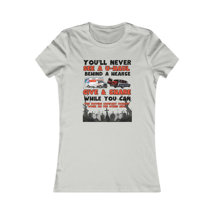 U-Haul behind a hearse Favorite Tee women