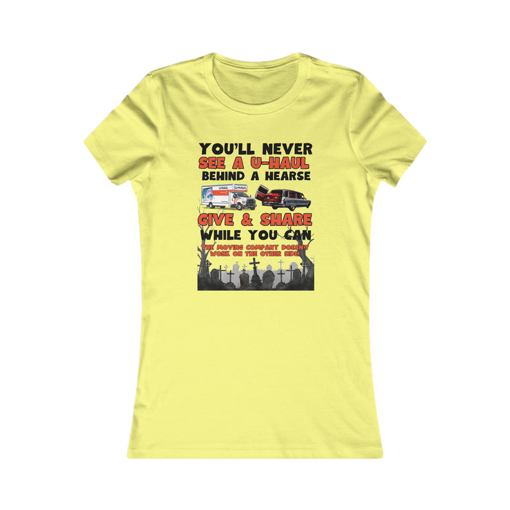 U-Haul behind a hearse Favorite Tee women