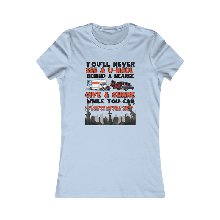 U-Haul behind a hearse Favorite Tee women