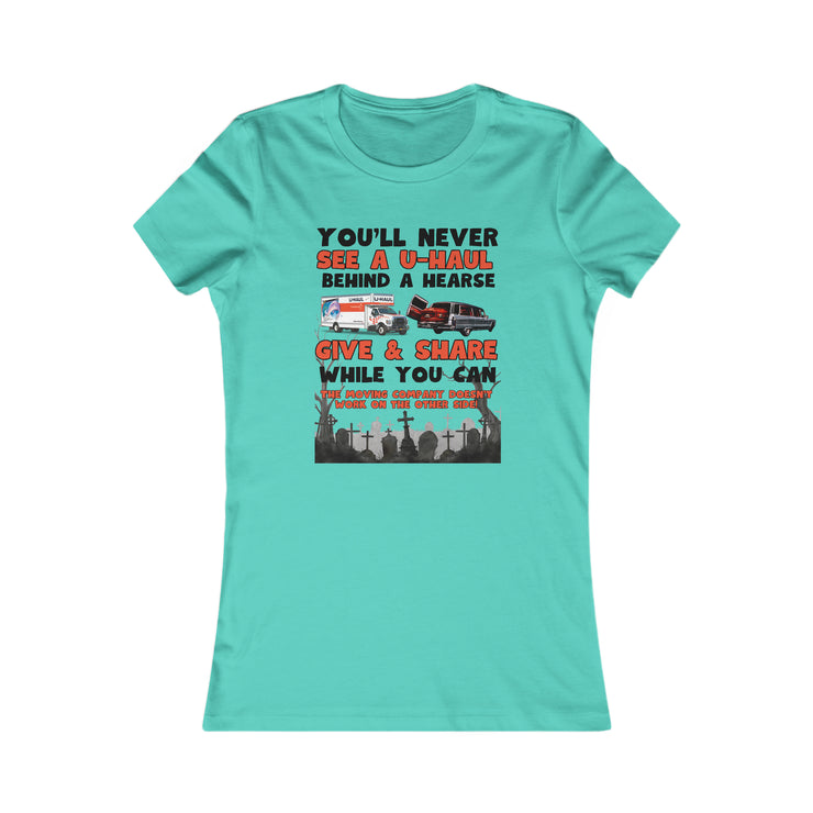 U-Haul behind a hearse Favorite Tee women