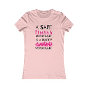 A safe workplace is a happy workplace women's Favorite Tee