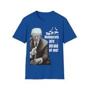 Democrats are afraid of me (Trump) Soft style T-Shirt