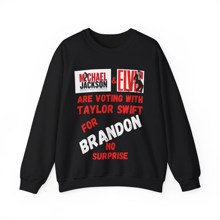 Michael Jackson and Elvis are voting for Brandon Blend™ Crewneck Sweatshirt Unisex