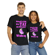 BidenFlation is a tax on the poor Wake up Unisex Heavy Cotton Tee