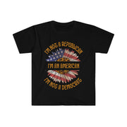 I'm not Republican I'm not a Democrat I'm an American Softstyle T-Shirt