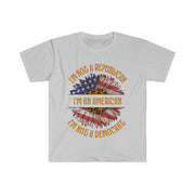 I'm not Republican I'm not a Democrat I'm an American Softstyle T-Shirt