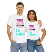 I'm not yelling the volume is up and I'm hispanic Unisex Heavy Cotton Tee