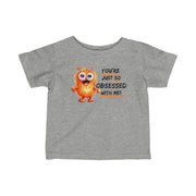 You're just so obsessed with me orange cute monster Infant Fine Jersey Tee