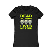 Halloween Dead Voters Lives Matter hot yellow Women's Favorite Tee