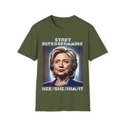 Start Deprogramming her she him it Soft style T-Shirt unisex