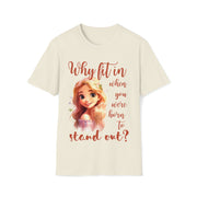 Why fit it when you were born to stand out? Unisex Softstyle T-Shirt