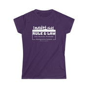 Rule & Law Fair, Humane, Workable Immigration System women's Softstyle Tee