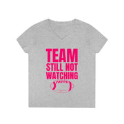 Team still not watching Football ladies' V-Neck T-Shirt