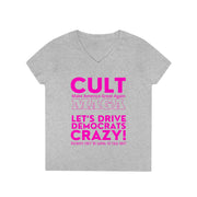 Cult MAGA let's drive them crazy anyways they're going to talk shit  V-Neck T-Shirt