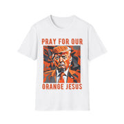 Pray for our Orange Jesus Soft style T-Shirt unisex