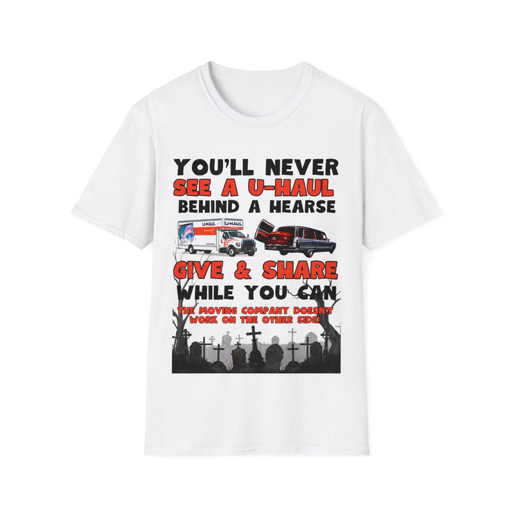 U-haul behind a hearse Soft style T-Shirt unisex