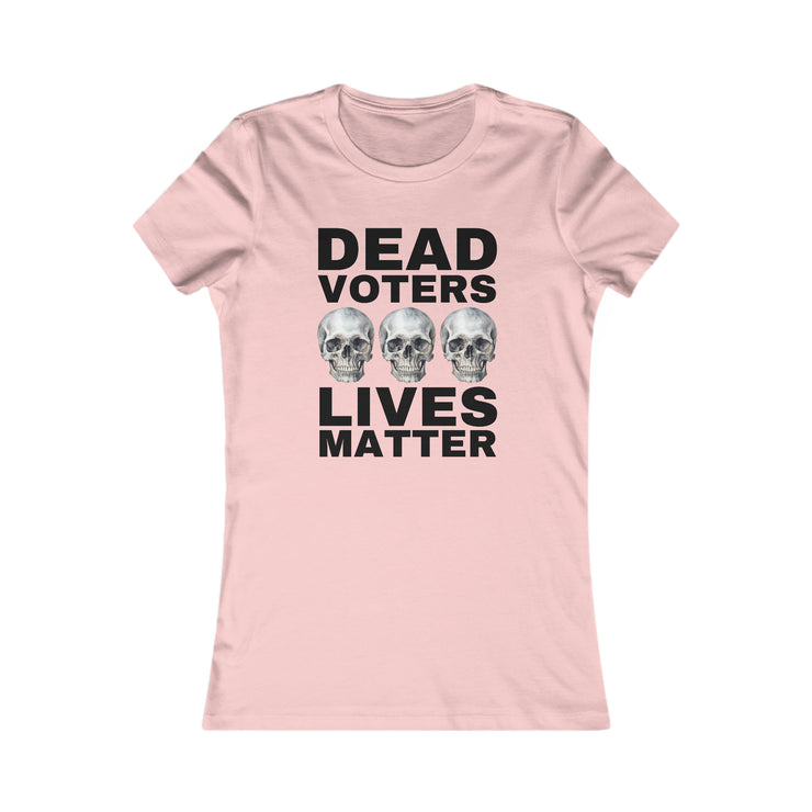 Dead Voters Lives Matter Women&