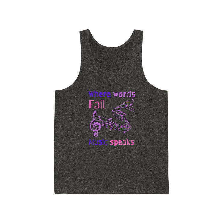 Where words fail, Music speaks Jersey Tank