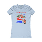 Fire the BIG clown Women's Favorite Tee