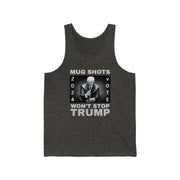 MUG SHOTS won't stop Trump Unisex Jersey Tank