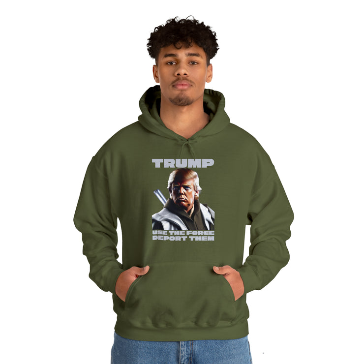 Trump use the force deport them unisex Heavy Blend™ Hooded Sweatshirt