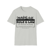 Rule & Law Fair, Humane, Workable Immigration System Unisex Softstyle T-Shirt