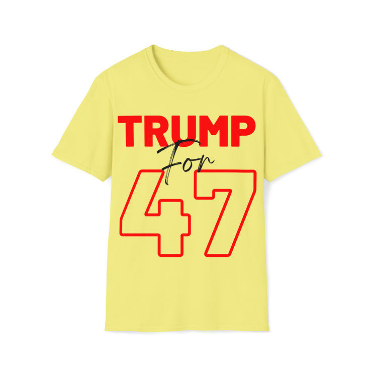 Trump for 47 Soft style T-Shirt