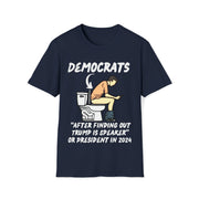 Democrats after finding out Trump is Speaker or President in 2024 Soft style T-Shirt