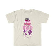 It's a MAD MAD MAD world unisex Softstyle T-Shirt