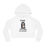 Revenge is best served in a cold plate women’s Cropped Hooded Sweatshirt