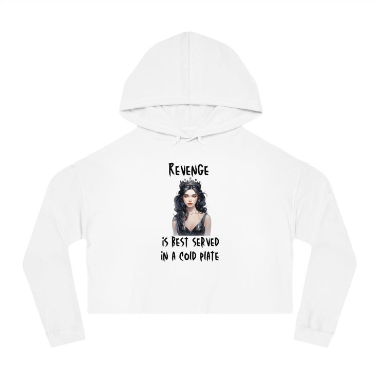 Revenge is best served in a cold plate women’s Cropped Hooded Sweatshirt