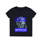 I'm back! COVID Common Flu still on Vacation Blue ladies' V-Neck T-Shirt