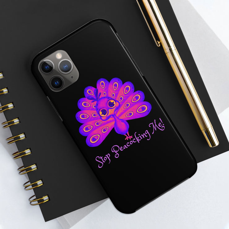 Stop Peacocking Me black/purple tough Phone Cases