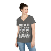 Dead Voters lives Matter ladies' V-Neck T-Shirt