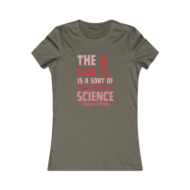 The Law is sort of hocus-pocus Science Charles Dickens Women&