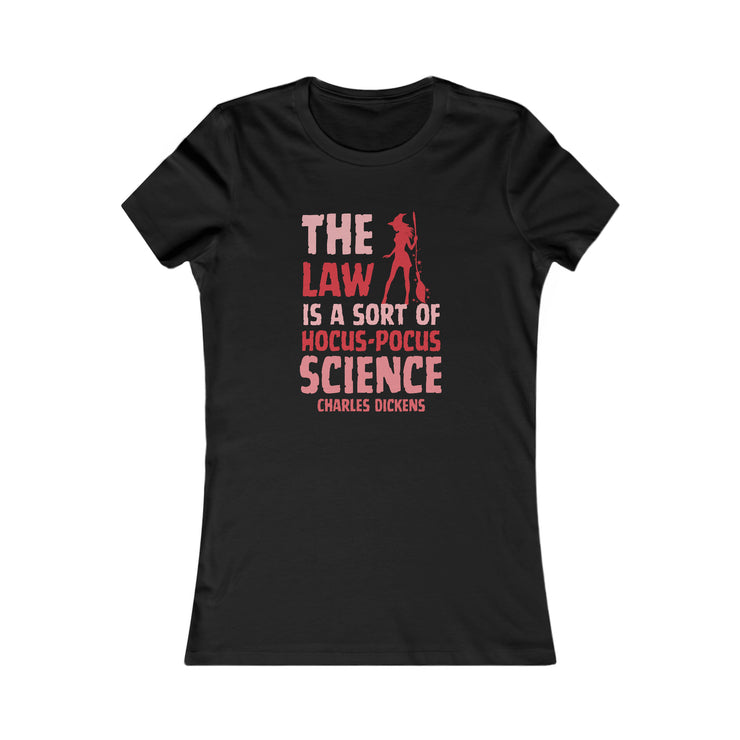 The Law is sort of hocus-pocus Science Charles Dickens Women&