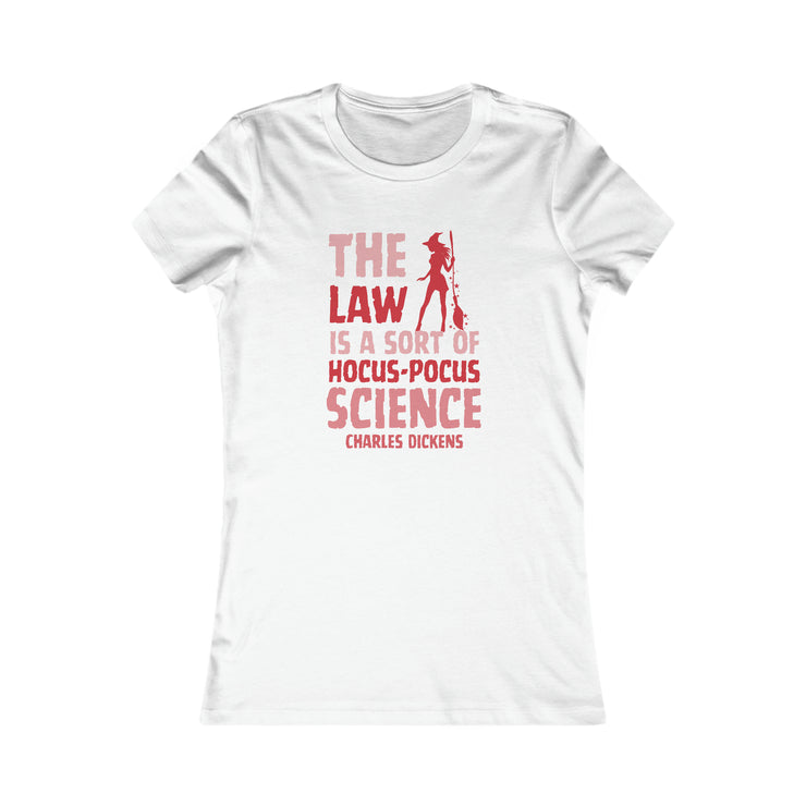 The Law is sort of hocus-pocus Science Charles Dickens Women&