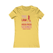 The Law is sort of hocus-pocus Science Charles Dickens Women's Favorite Tee