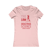 The Law is sort of hocus-pocus Science Charles Dickens Women's Favorite Tee