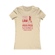 The Law is sort of hocus-pocus Science Charles Dickens Women's Favorite Tee