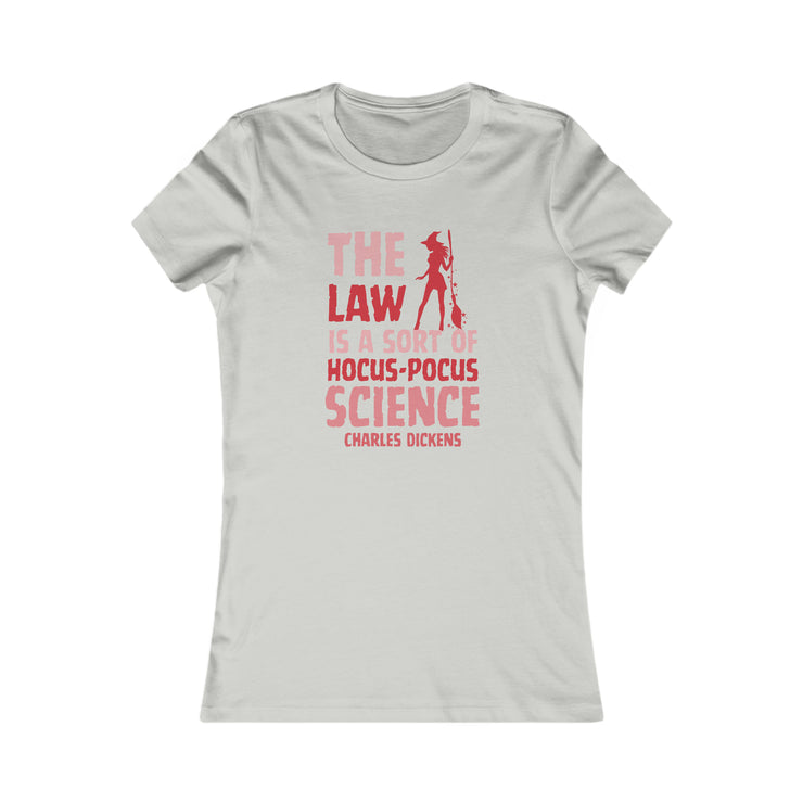 The Law is sort of hocus-pocus Science Charles Dickens Women&