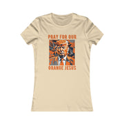 Pray for our Orange Jesus Favorite Tee women