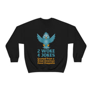 2 woke 4 jokes unisex Heavy Blend™ Crewneck Sweatshirt